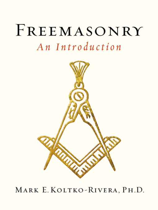 Title details for Freemasonry by Mark E. Koltko-Rivera - Available
